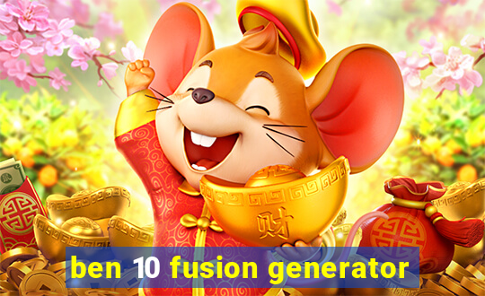 ben 10 fusion generator